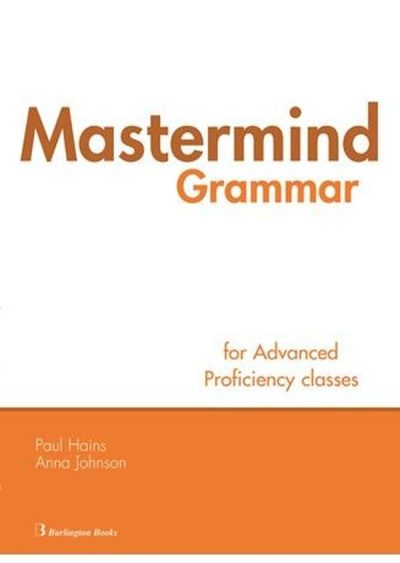 MASTERMIND GRAMMAR FOR ADVANCED & PROFICIENCY CLASSES