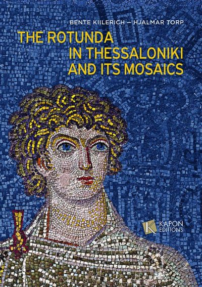 THE ROTUNDA IN THESSALONIKI AND ITS MOSAICS