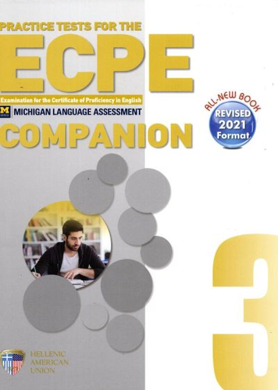 PRACTICE TESTS FOR THE ECPE BOOK 3 COMPANION (REVISED 2021)