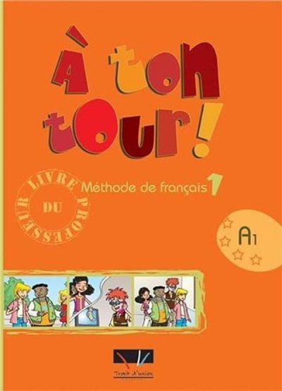 A TON TOUR! 1: LIVRE DU PROFESSEUR + CD