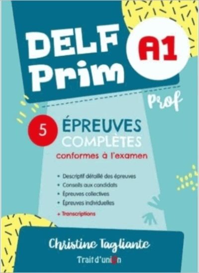 DELF PRIM A1 NOUVEAU: 5 EPREUVES COMPLETES LIVRE DU PROFESSEUR